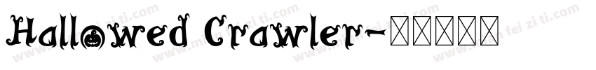 Hallowed Crawler字体转换